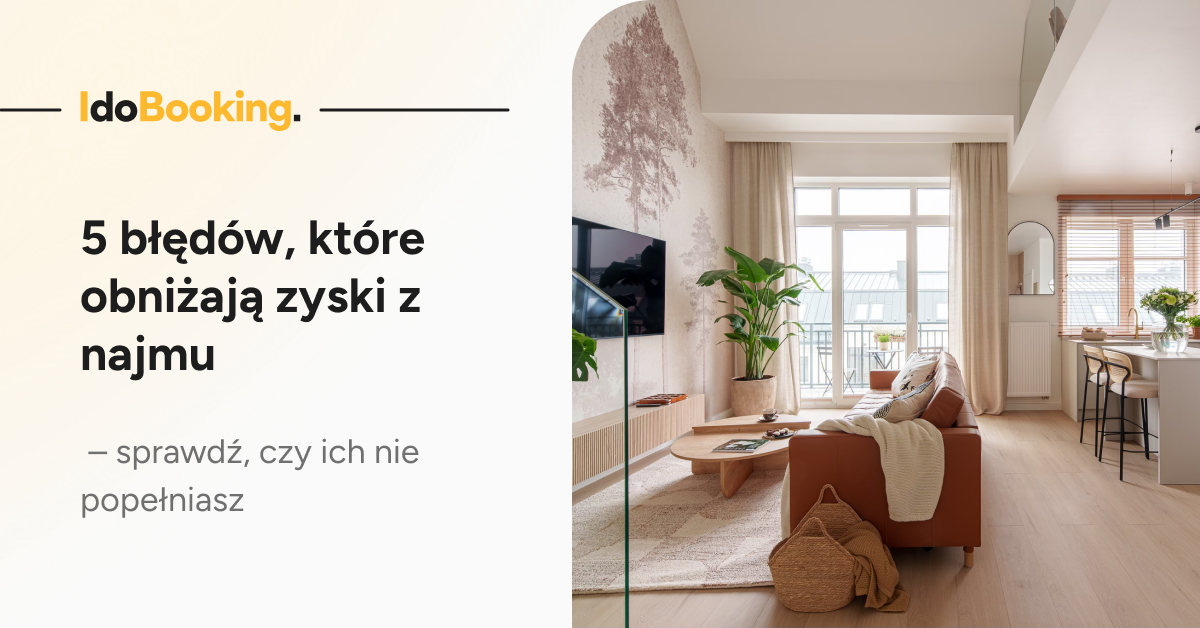 5 błędów, które obniżają zyski z najmu_1